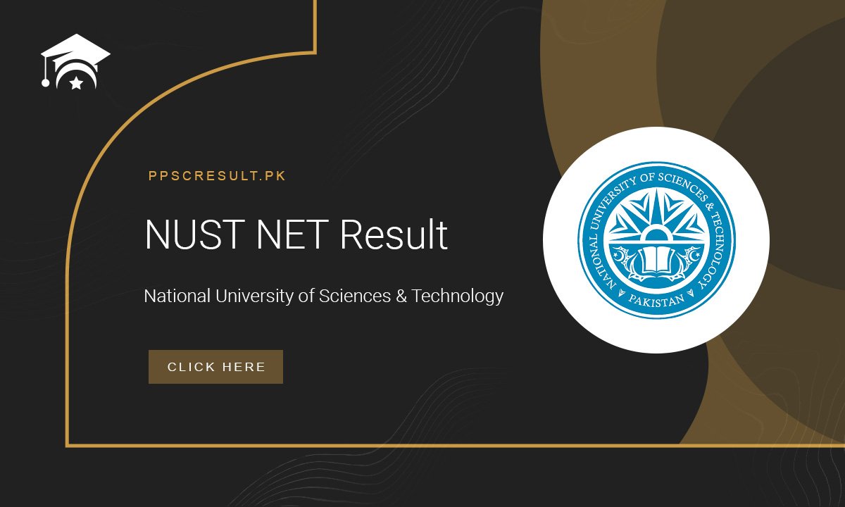 NUST NET Result NET 1, NET 2, NET 3, & NET 4