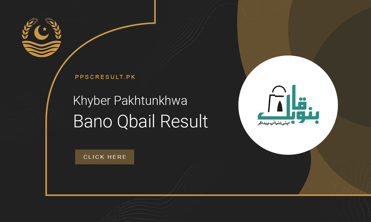 Bano Qabil Khyber Pakhtunkhwa Result 2024