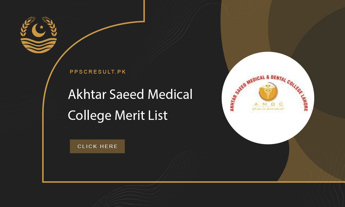 Akhtar Saeed Medical College Merit List