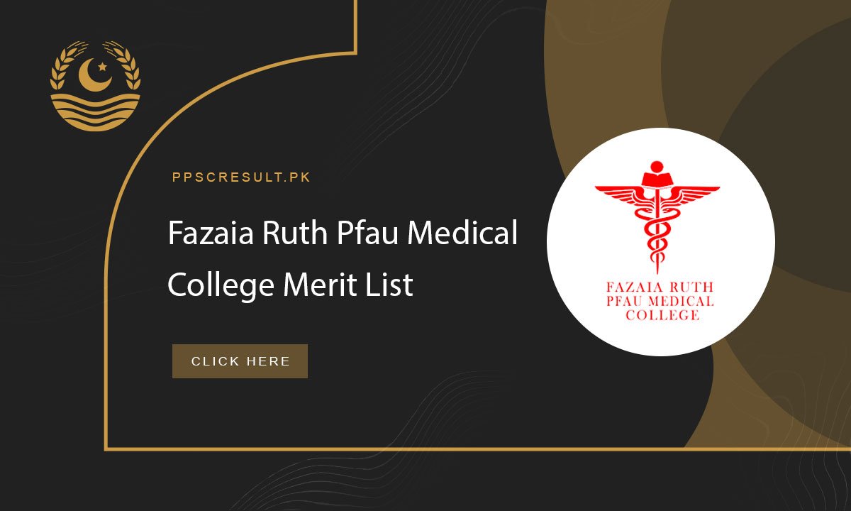 Fazaia Ruth Pfau Medical College Merit List