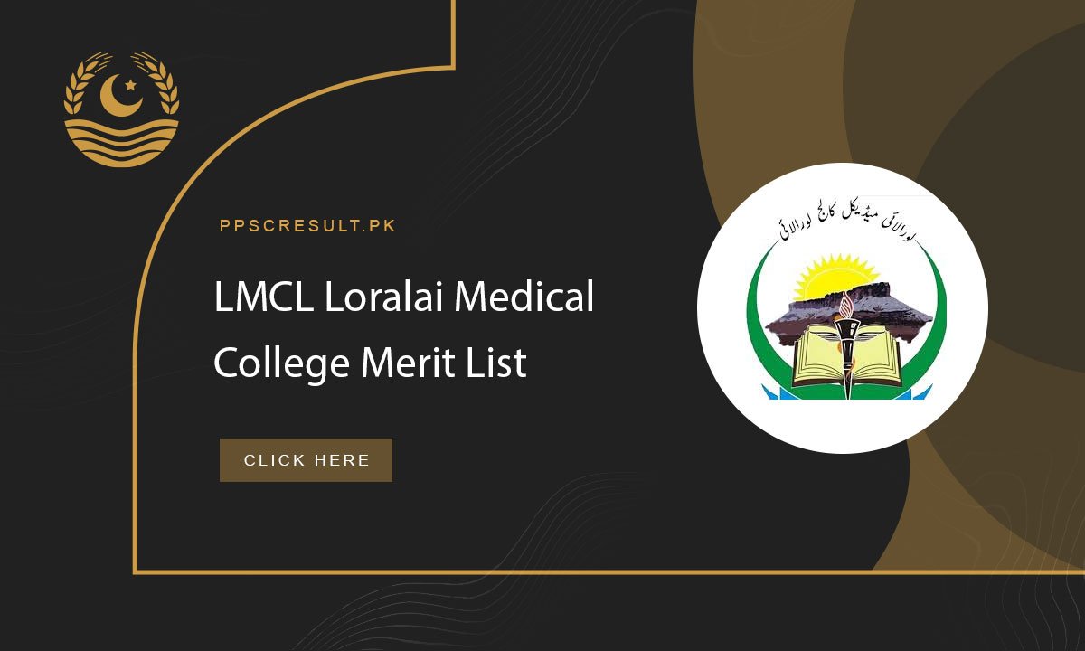 LMCL Loralai Medical College Merit List