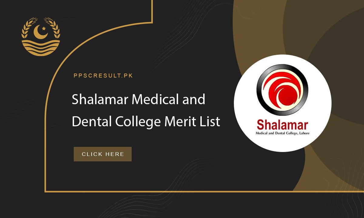 Shalamar Medical and Dental College Merit List
