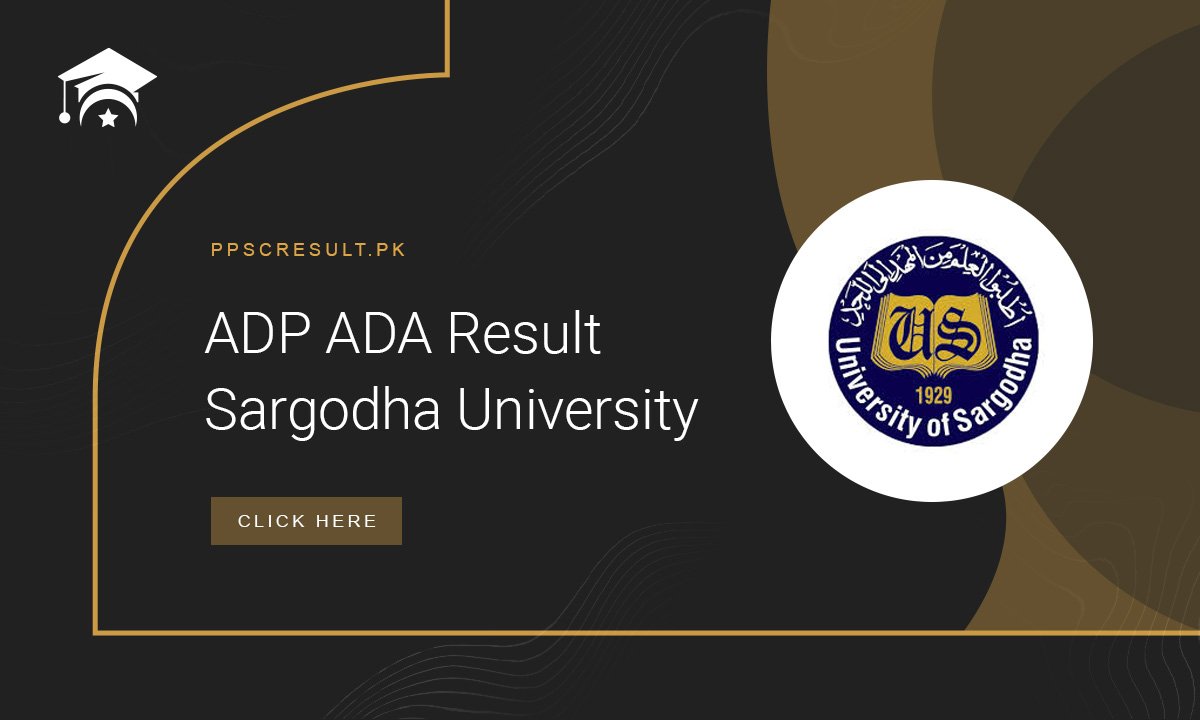 ADP ADA Result Sargodha University