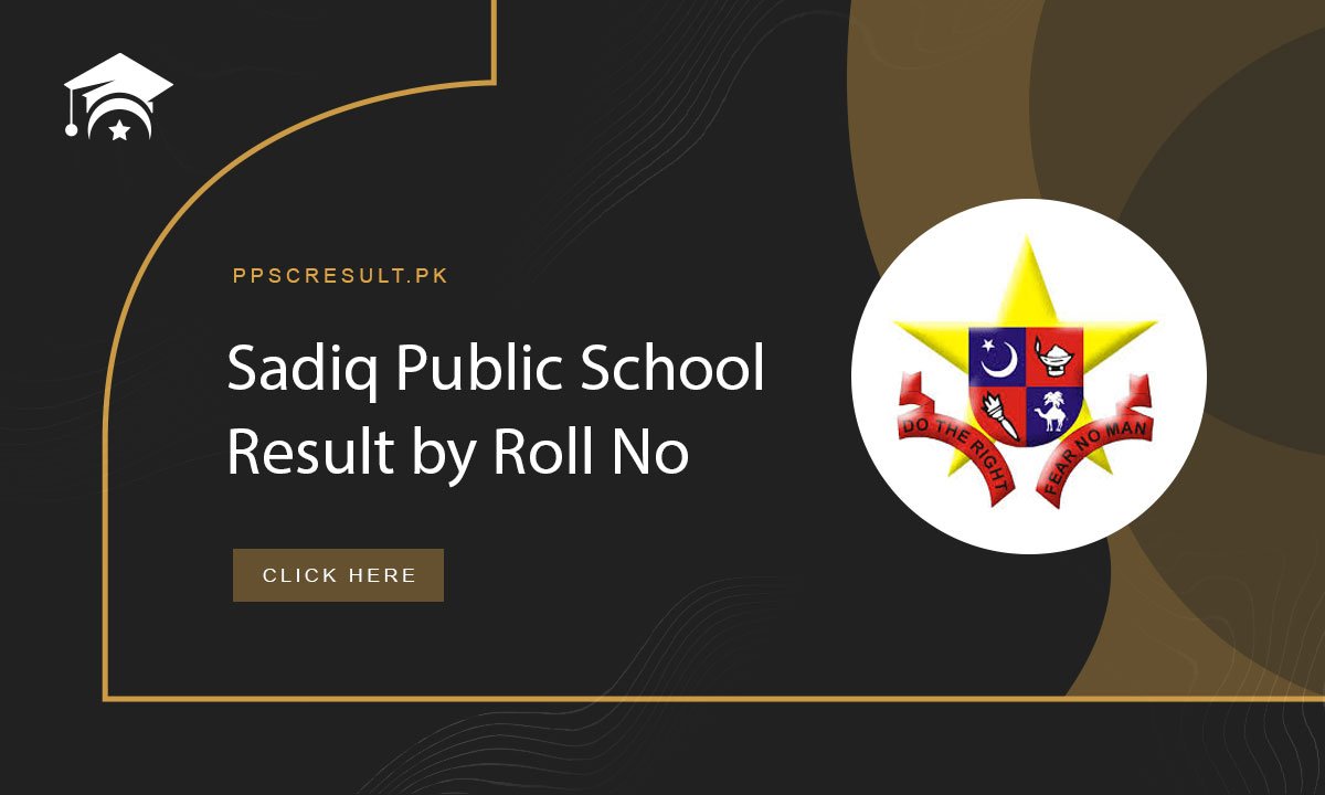 Sadiq Public School Result