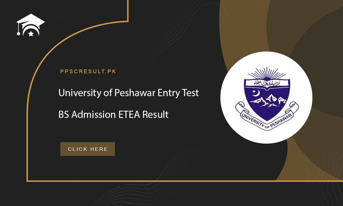 University of Peshawar Entry Test BS Admission ETEA Result