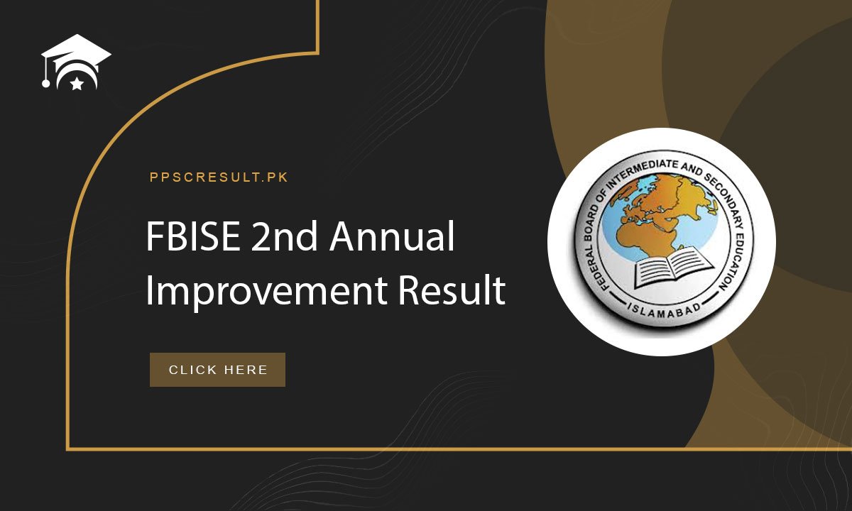 FBISE 2nd Annual Improvement Result