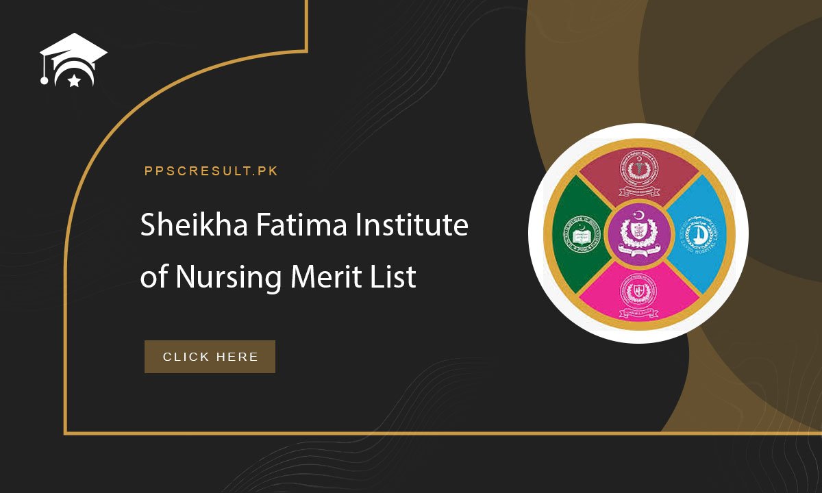Sheikha Fatima Institute of Nursing Merit List