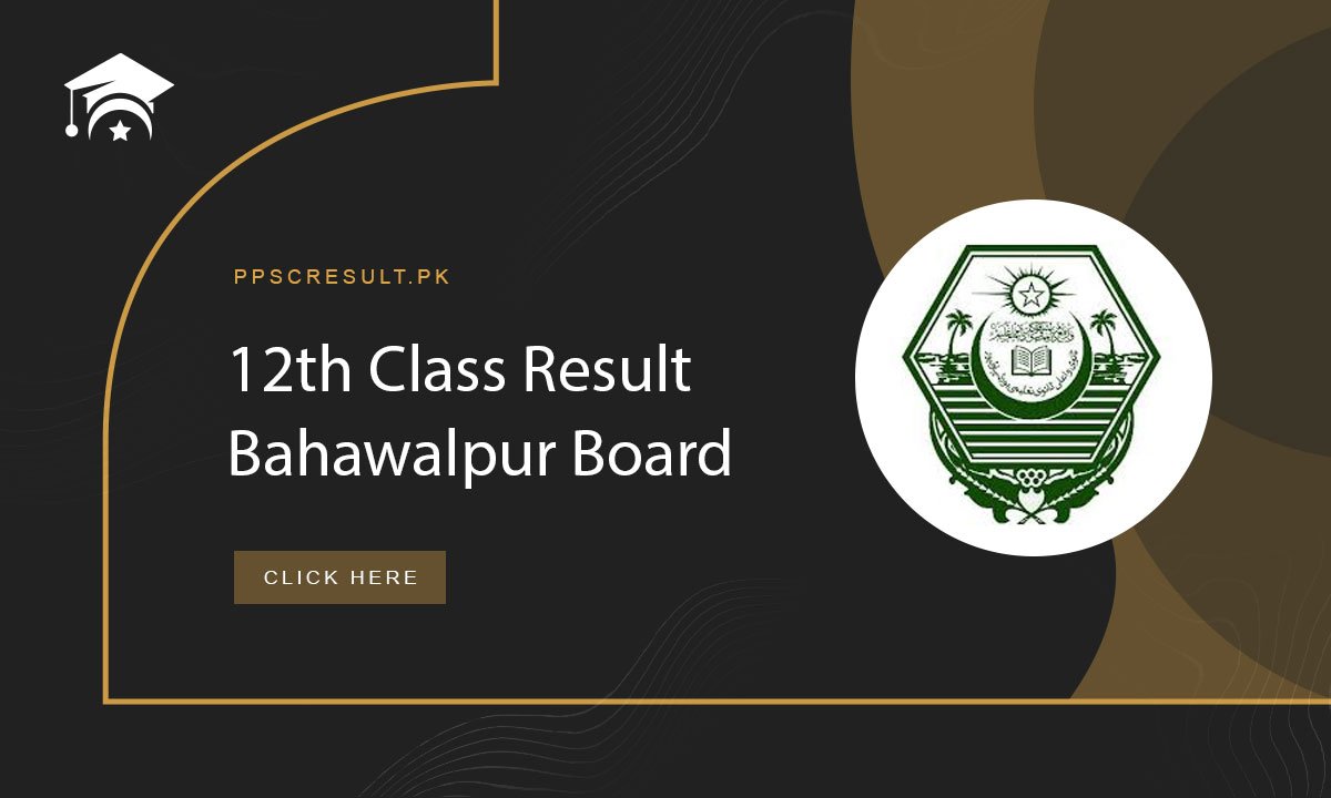 12th Class Result Bahawalpur Board