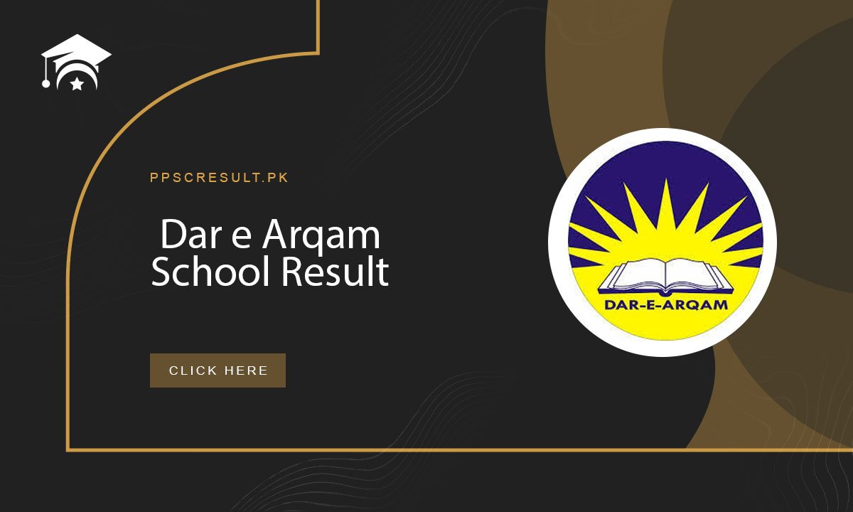 Dar e Arqam School Result