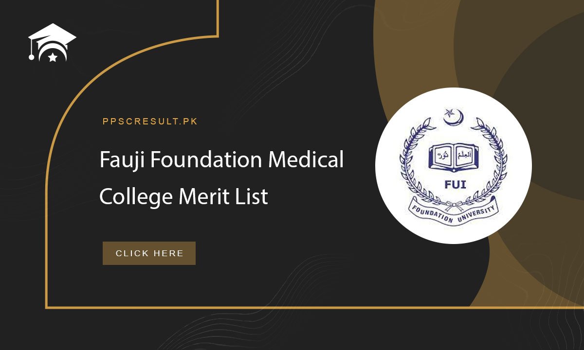 Fauji Foundation Medical College Merit List