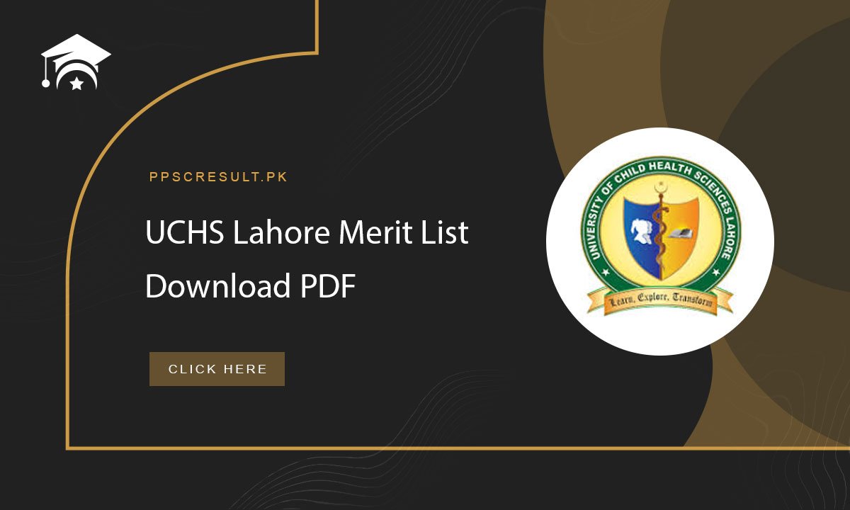 UCHS Lahore Merit List