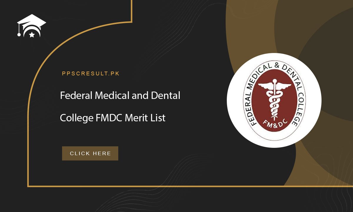Federal Medical and Dental College FMDC Merit List
