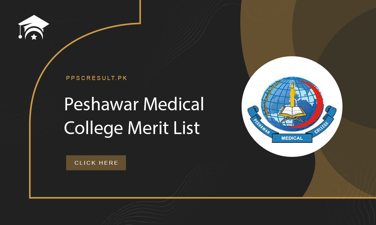 Peshawar Medical College Merit List
