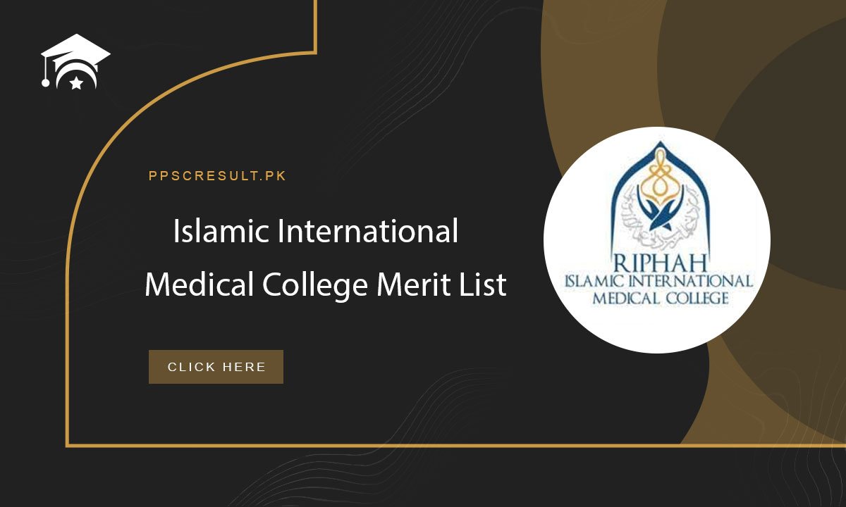 Islamic International Medical College Merit List