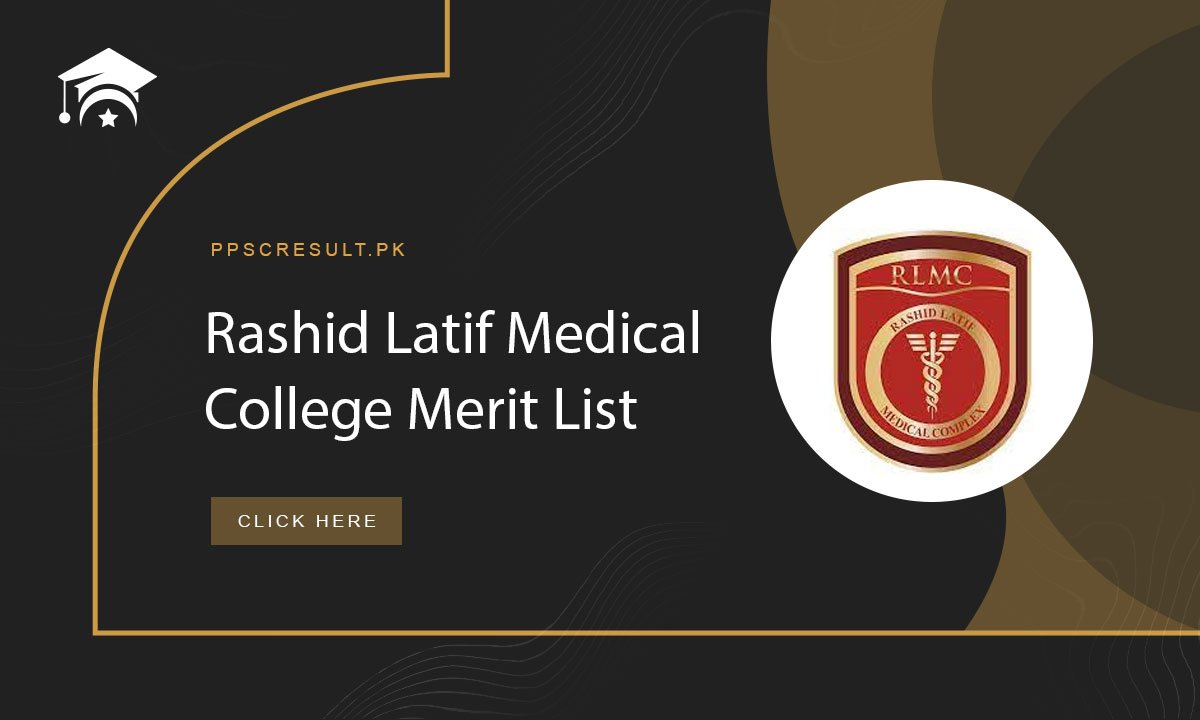 Rashid Latif Medical College Merit List